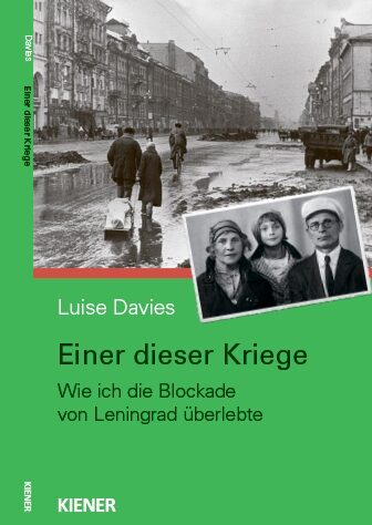 Einer dieser Kriege. Wie ich die Blockade von Leningrad überlebte
